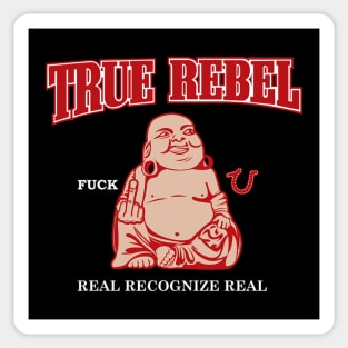 TRUE REBEL FUCK U REAL RECOGNIZE REAL Sticker